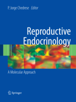 Reproductive Endocrinology :  A Molecular Approach