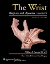 The Wrist: Diagnosis and Operative Treatment 2/e