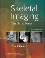 Skeletal Radiology: The Bare Bones 3/e