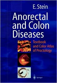 Anorectal and Colon Diseases : Textbook and Color Atlas of Proctology