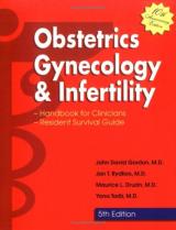 Obstetrics Gynecology and Infertility: Handbook for Clinicians-Resident Survival Guide [Paperback]