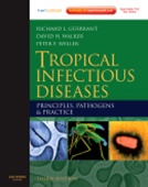 Tropical Infectious Diseases 3/e: Principles Pathogens and Practice