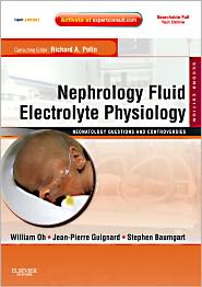 Nephrology and Fluid/Electrolyte Physiology: Neonatology Questions and Controversies: Expert Consult - Online and Print (Neonatology: Questions and Cont