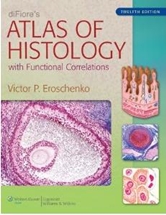 diFiore's Atlas of Histology with Functional Correlations 12/e