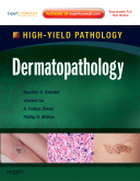 Dermatopathology : A Volume in the High Yield Pathology Series (Expert Consult - Online and Print)