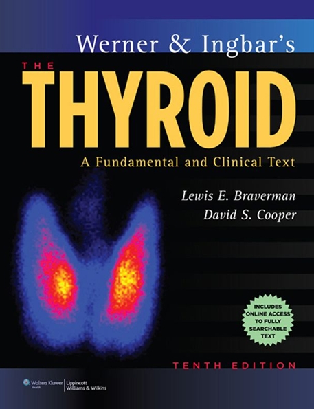 Werner and Ingbar's The Thyroid 10/e