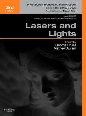 Lasers and Lights: Procedures in Cosmetic Dermatology Series 3e