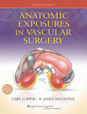 Anatomic Exposures in Vascular Surgery 3/e