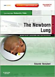 The Newborn Lung: Neonatology Questions and Controversies 2/e