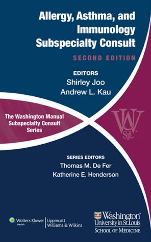 The Washington Manual of Allergy Asthma and Immunology Subspecialty Consult