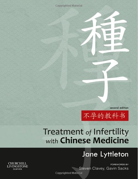 Treatment of Infertility with Chinese Medicine 2/e