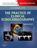 Practice of Clinical Echocardiography 4/e