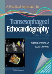 A Practical Approach to Transesophageal Echocardiography 3/e