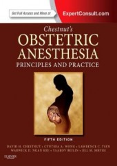 Chestnut's Obstetric Anesthesia: Principles and Practice 5/e