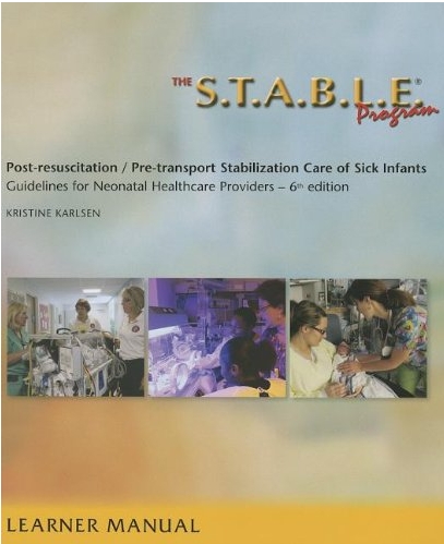 The S.T.A.B.L.E. Program Learner/Provider Manual