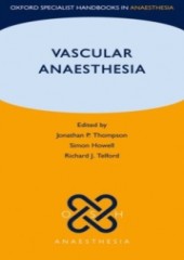 Vascular Anaesthesia (Oxford Specialist Handbooks)