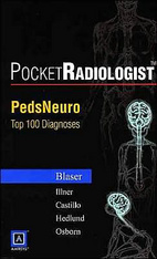 Pocket Radiologist - PedsNeuro: Top 100 Diagnoses-1판
