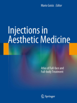 Injections in Aesthetic Medicine :Atlas of Full-face and Full-body Treatment