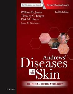 Andrews' Diseases of the Skin: Clinical Dermatology 12/e