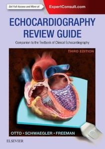 Echocardiography Review Guide: Companion to the Textbook of Clinical Echocardiography  3/e