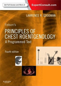 Felson's Principles of Chest Roentgenology A Programmed Text 4/e