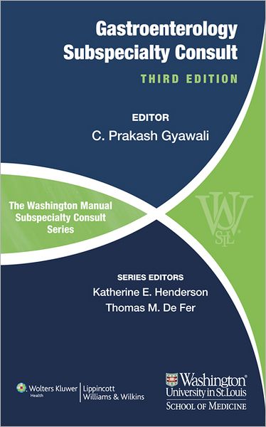 The Washington Manual of Gastroenterology Subspecialty Consult  3/e