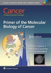 Cancer: Principles and Practice of Oncology: Primer of the Molecular Biology of Cancer 2e