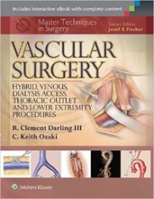 Master Techniques in Surgery Series Vascular Surgery: Hybrid Venous Dialysis Access Thoracic Outlet and Lower Extremity Procedures