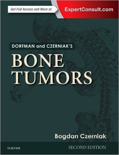 Dorfman and Czerniak's Bone Tumors 2e