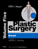 Plastic Surgery-3판 5 Vol: Breast (Expert Consult Online and Print)
