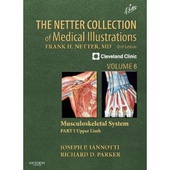 The Netter Collection of Medical Illustrations: Musculoskeletal System Volume 6 Part I - Upper Limb