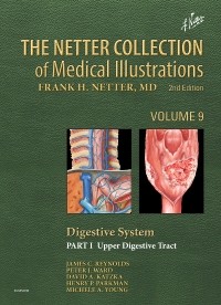 The Netter Collection of Medical Illustrations: Digestive System: Part I - The Upper Digestive Tract-2판