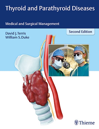 Thyroid and Parathyroid Diseases Medical and Surgical Management  2/e