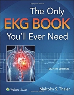 The Only EKG Book You'll Ever Need 8/ed