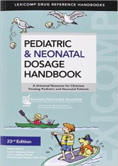 Pediatric and Neonatal Dosage Handbook 23/e