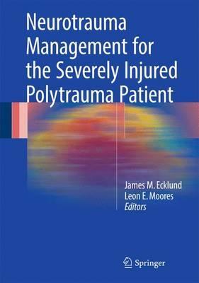 Neurotrauma Management for the Severely Injured Polytrauma Patient-1판