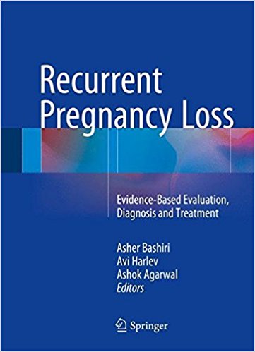Recurrent Pregnancy Loss: Evidence-Based Evaluation Diagnosis and Treatment