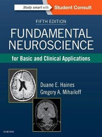 Fundamental Neuroscience for Basic and Clinical Applications 5판