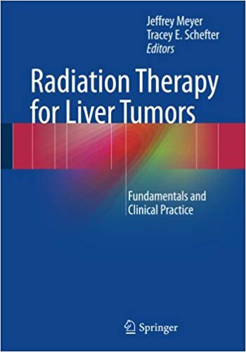 Radiation Therapy for Liver Tumors: Fundamentals and Clinical Practice-1판