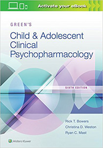 Green's Child and Adolescent Clinical Psychopharmacology-6판
