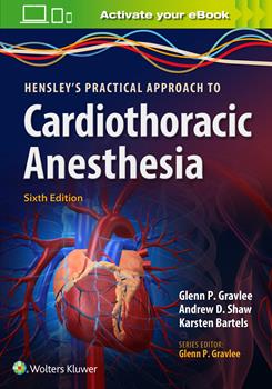 Hensely's Practical Approach to Cardiothoracic Anesthesi-6판