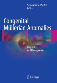 Congenital Mullerian Anomalies: Diagnosis and Management-1판