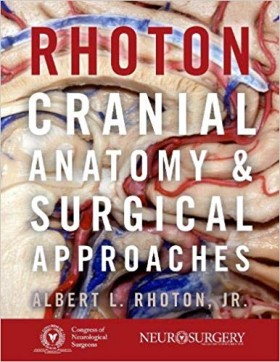 Rhoton's Cranial Anatomy and Surgical Approaches-1판