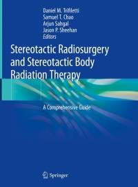 Stereotactic Radiosurgery and Stereotactic Body Radiation Therapy(Hardcover)