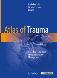 Atlas of Trauma : Operative Techniques Complications and Management 1판