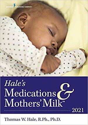 Hale's Medications & Mothers' Milk 2021-19판