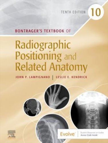 Bontrager's Textbook of Radiographic Positioning and Related Anatomy-10판