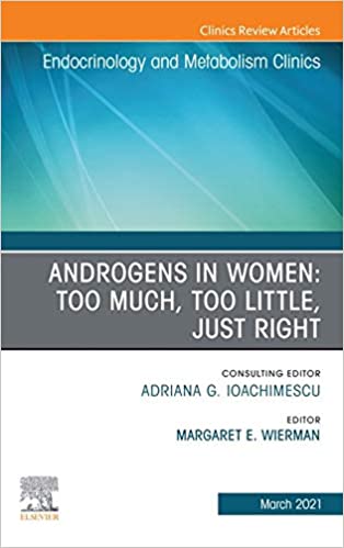 Androgens in Women: Too Much Too Little Just Right-1판