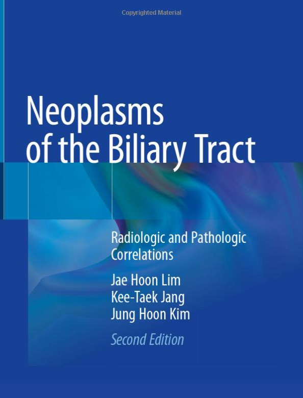 Neoplasms of the Biliary Tract: Radiologic and Pathologic Correlations-2판
