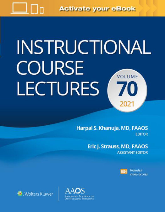 Instructional Course Lectures (ICL) 2021: Volume 70